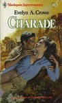 Charade - Evelyn A. Crowe