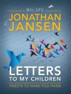 Letters to my Children: Tweets to Make You Think - Jonathan Jansen