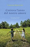 Correva l'anno del nostro amore - Caterina Bonvicini