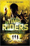 La Prophétie Maya - Alex Scarrow