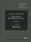 Cases and Materials on Employment Discrimination Law, 4th (American Casebooks) (American Casebook Series) - Samuel Estreicher, Michael C. Harper