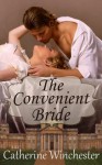 The Convenient Bride - Catherine Winchester