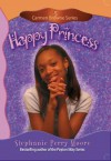 Happy Princess - Stephanie Perry Moore