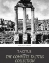 The Complete Tacitus Collection - Tacitus