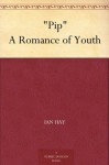 "Pip" A Romance of Youth - Ian Hay