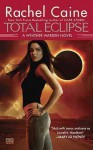 Total Eclipse   [WEATHER WARDEN BK09 TOTAL ECLI] [Mass Market Paperback] - Rachel'(Author) Caine