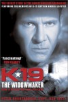 K-19 THE WIDOWMAKER: The Secret Story of The Soviet Nuclear Submarine - Peter A. Huchthausen