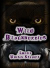 Wild Blackberries - Lorrie Unites-Struiff
