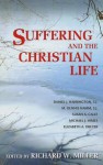 Suffering and the Christian Life - Richard W. Miller