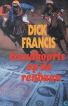 Goudkoorts op de renbaan - Dick Francis