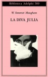 La diva Julia - Franco Salvatorelli, W. Somerset Maugham