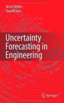 Uncertainty Forecasting in Engineering - Bernd Mxf6ller, Uwe Reuter