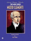Muzio Clementi (Great Piano Works - the Mini Series) - Dale Tucker