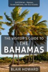 Visitor's Guide to the Bahamas (The Visitor's Guides) - Blair Howard