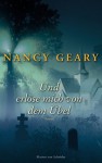 Und Erlöse Mich Von Dem Übel Roman - Nancy Geary, Susanne Dahmann