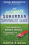 The Ultimate Suburban Survivalist Guide: The Smartest Money Moves to Prepare for Any Crisis - Sean Brodrick