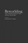 Reworlding: The Literature of the Indian Diaspora - Emmanuel S. Nelson