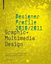 Designer Profile 2008/2009: Graphic + Multimedia Design (German And English Edition) - Princeton Architectural Press