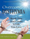 Overcome Dysthymia - Deb Cheslow, Angie Flynn