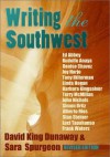 Writing the Southwest - David King Dunaway, Sara Spurgeon, Paula Gunn Allen, Rudolfo Anaya