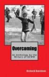 Overcoming: An Anthology by the Writers of Ocww - Richard Davidson