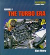 Formula 1: The Turbo Era (Autocourse Technical Series) - Alan Henry