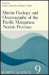 Marine Geology And Oceanography Of The Pacific Manganese Nodule Province - James L. Bischoff