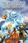 Merchants and Mages (Highmage's Plight Book 2) - D.H. Aire, Karen MacLeod