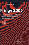 Fringe 2005: The 5th International Workshop on Automatic Processing of Finge Patterns - Wolfgang Osten