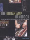 Guitar Amplifier Handbook - Understanding Tube Amplifiers and Getting Great Sounds (Softcover) - Dave Hunter