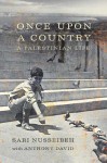 Once Upon a Country: A Palestinian Life - Sari Nusseibeh, Anthony David