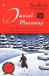 Daniel Plainway: Or The Holiday Haunting of the Moosepath League - Van Reid