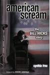 American Scream: The Bill Hicks Story - Cynthia True, Janeane Garofalo