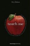 Teach Me - R.A. Nelson, Katarina Ganslandt