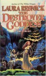 The Destroyer Goddess (Book Three of the Silerian Trilogy) - Laura Resnick