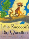 Little Raccoon's Big Question - Miriam Schlein, Ian Schoenherr