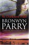 As Darkness Falls - Bronwyn Parry