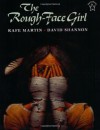 The Rough-Face Girl - Rafe Martin, David Shannon