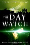 The Day Watch (Watch, #2) - Sergei Lukyanenko, Andrew Bromfield