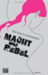 Macht und Rebel - Matias Faldbakken