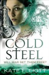 Cold Steel - Kate Elliott