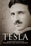 Nikola Tesla: Imagination and the Man That Invented the 20th Century - Sean Patrick