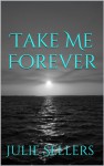 Take Me Forever - Julie Sellers