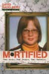 Mortified - David Nadelberg, Neil Katcher, Krista Lanphear