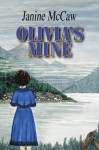 Olivia's Mine - Janine McCaw