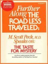 Further Along the Road Less Traveled: the Taste for Mystery (Audio) - M. Scott Peck