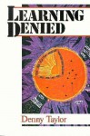 Learning Denied (Learning Disability Biography) - Denny Taylor