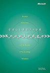 Collective Knowledge: Intranets, Productivity, and the Promise of the Knowledge Workplace - Robert Marcus, Beverley Watters