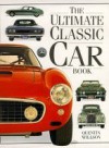 The Ultimate Classic Car Book - Quentin Willson