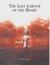 The Last Labour of the Heart - Paul Vasey